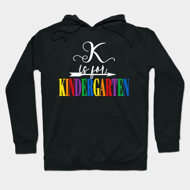 Students & Teachers Back to School K is for Kindergarten Hoodie by Kimmicsts